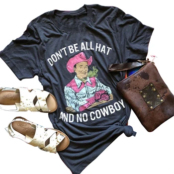 Ne budite sve šešir i nema Kauboja ženska t-shirt vintage country glazba grafički tees svakodnevni O-izrez kratkih rukava ljetna majica
