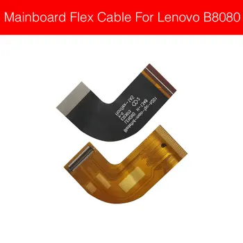 Mainboard Početna Naknada Za Priključak Flex Kabel Za Lenovo B8080 Matična Ploča Povezivanje Flex Traka Kabel Zamjena Rezervnih Dijelova