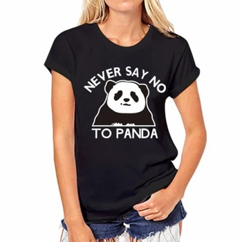 Ženska t-shirt majice pamučna t-shirt Panda Fan Funny T shirts Never Say No To Panda graphic tees Ženske košulje plus size Tee Xs-3xl